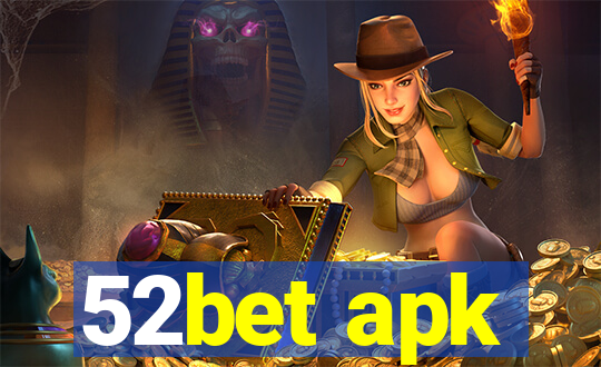 52bet apk